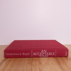 AN ACCEPTABLE TIME Madeleine L’Engle First Edition 1st Printing 1989 HB/DJ