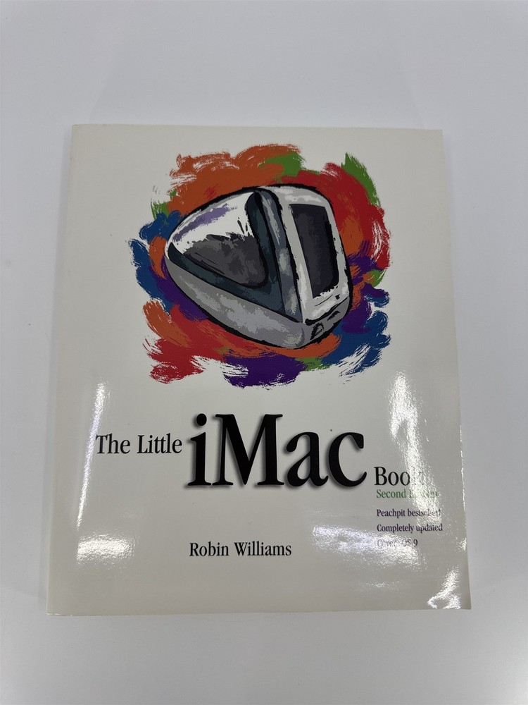 The Little IMac Book Second Edition By Robin Williams Peachpit Press
