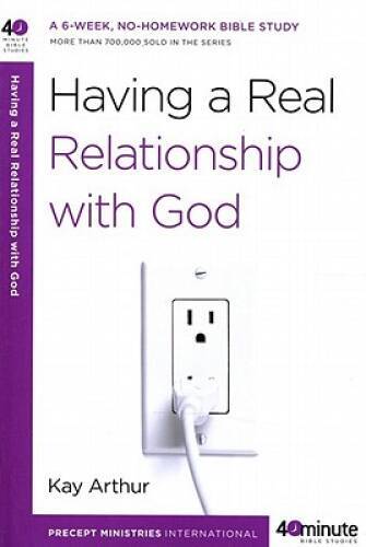 Having a Real Relationship with God (40-Minute Bible Studies) – Paperback – GOOD