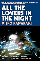 Mieko Kawakami 3 Books Collection Set (Heaven, All the Lovers in the Night, Brea