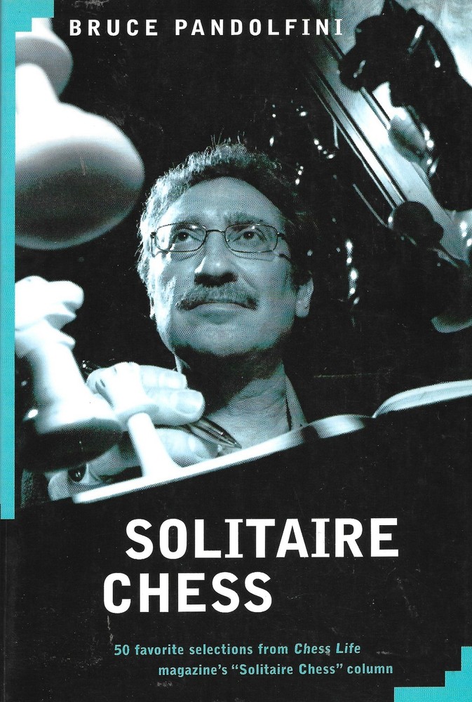 Solitaire Chess by Bruce Pandolfini (2005, Paperback)