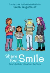 Share Your Smile: Raina’s Guide to Telling Your Own Story – VERY GOOD