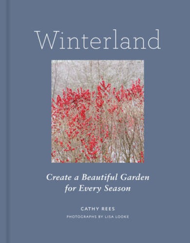 Winterland: Create a Beautiful Garden for Every Season – Hardcover – VERY GOOD