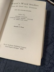 Word Studies in the Greek New Testament by Kenneth S. Wuest Volume 2 & 4