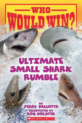 Who Would Win: Ultimate Small Shark Rumble – Paperback – GOOD