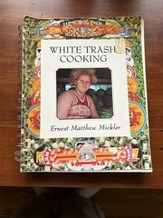 WHITE TRASH COOKING Spiral Bound 134 Pages By Ernest Matthew Mickler