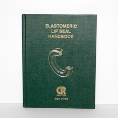 Elastomeric Lip Seal Handbook CR Industries Elgin Illinois Lubricants technology