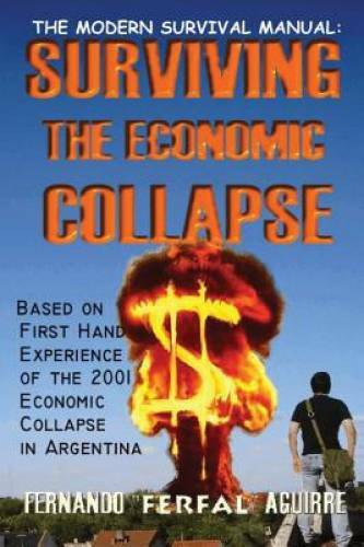 The Modern Survival Manual: Surviving the Economic Collapse – VERY GOOD