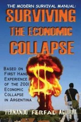 The Modern Survival Manual: Surviving the Economic Collapse – VERY GOOD