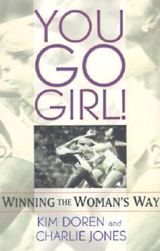 You Go Girl! Winning the Woman’s Way – Hardcover By Doren, Kim – VERY GOOD