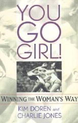 You Go Girl! Winning the Woman’s Way – Hardcover By Doren, Kim – VERY GOOD