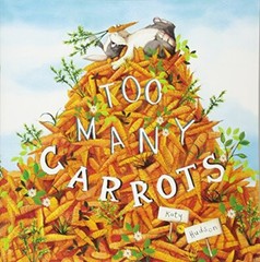 Too Many Carrots By Katy Hudson