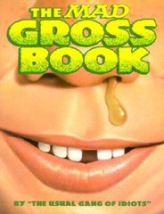 The Mad Gross Book – Paperback By The Usual Gang of Idiots – GOOD