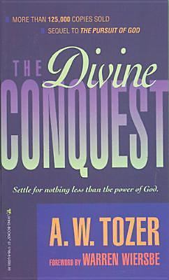 The Divine Conquest by A. W. Tozer
