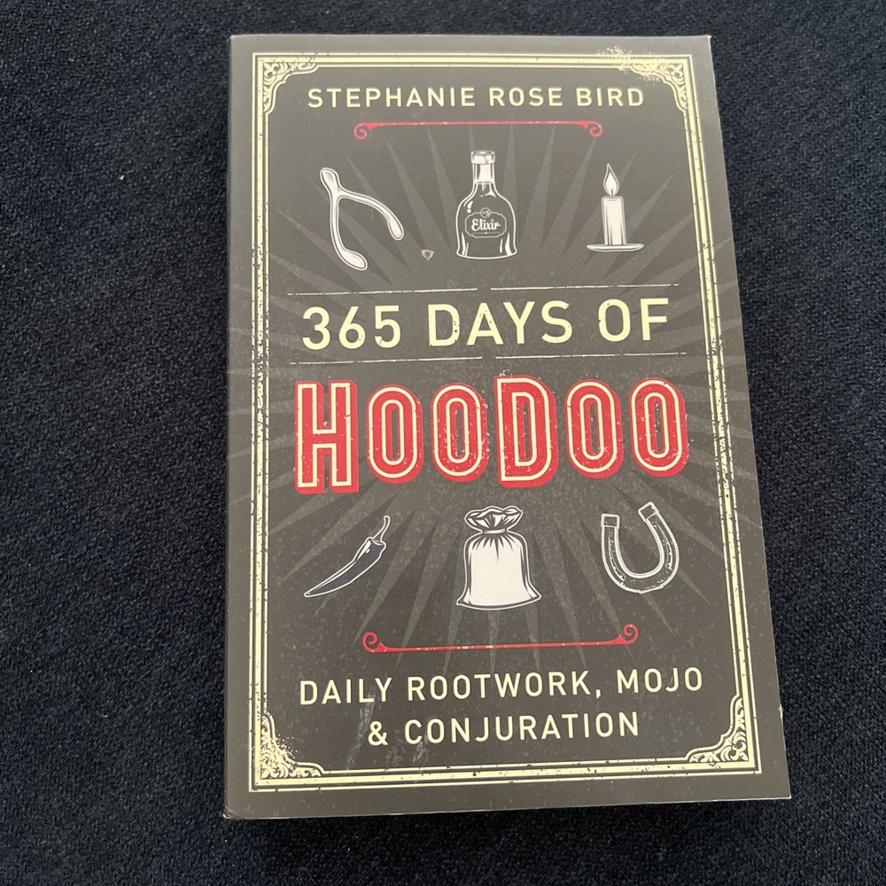 365 Days of Hoodoo: Daily Rootwork, Mojo & Conjuration EXCELLENT