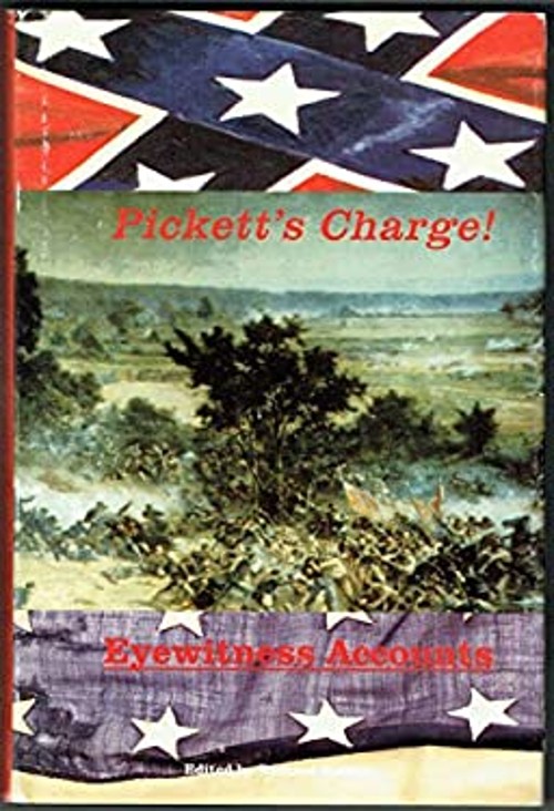 Pickett’s Charge : Eyewitness Accounts Hardcover