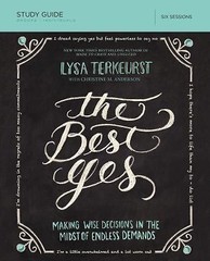 The Best Yes Bible Study Guide: Making Wi- 1400205964, paperback, Lysa TerKeurst