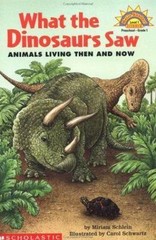 What The Dinosaurs Saw: Animals Living Th- Miriam Schlein, 0590371282, paperback
