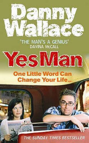 Yes Man: The Amazing Tale of What Happens When You Decide t – VERY GOOD