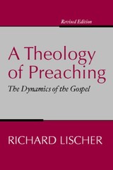 A Theology of Preaching: The Dynamics of the Gospel – Paperback – GOOD