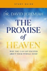 Dr. David Jeremiah The Promise of Heaven Bible Study Guide (Paperback)