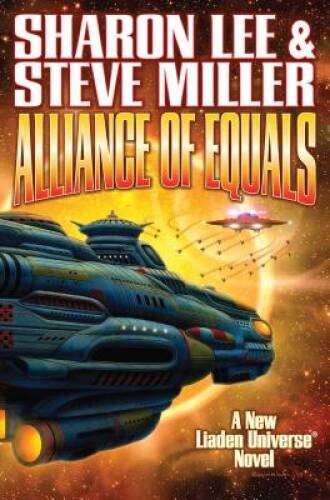 Alliance of Equals (Liaden UniverseÂ®) – Hardcover By Lee, Sharon – GOOD