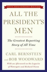 All the President’s Men by Carl Bernstein and Bob Woodward (2014, Trade…