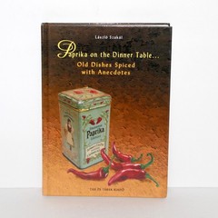 Paprika on the Dinner Table Laszlo Szakal 2003 Hungary cookbook