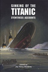 Sinking of the Titanic: Eyewitness Accounts (Dover Maritime) – VERY GOOD