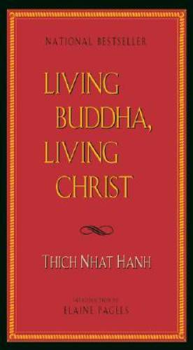 Living Buddha, Living Christ – Paperback By Hanh, Thich Nhat – VERY GOOD