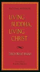 Living Buddha, Living Christ – Paperback By Hanh, Thich Nhat – VERY GOOD