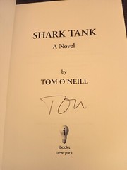 SIGNED, BRAND NEW, 1ST ED. w/Brodart Cover, Shark Tank by Tom O’Neill (2005, HC)