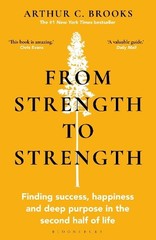 Arthur C. Brooks From Strength to Strength (Paperback) (UK IMPORT)