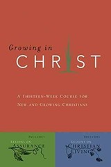 Growing in Christ: A 13-Week Course for New and Growing – Paperback – Very Good