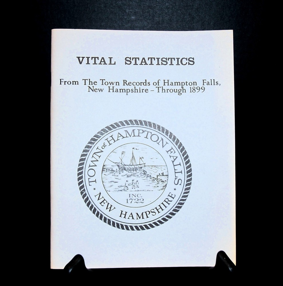 ’Hampton Falls NH Vital Statistics’ Town Records thru 1899 by Nichipar 184 Pages