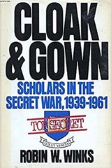 Cloak and Gown : Scholars in the Secret War, 1939-1961 Hardcover