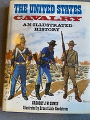 United States Cavalry: An Illustrated History by Urwin, Gregory J. W. Hardback
