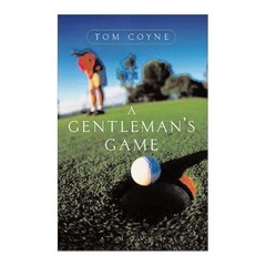 A Gentleman’s Game: A Novel by Tom Coyne