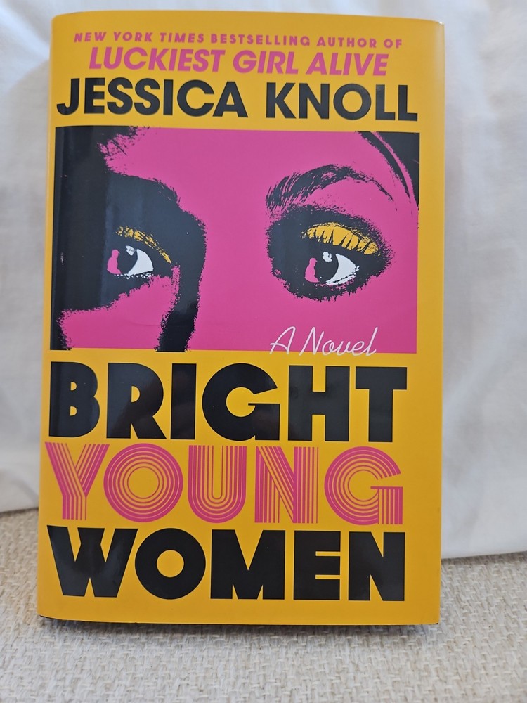 Bright Young Women : A Novel by Jessica Knoll (2023, Hardcover)