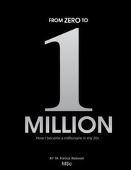 From 0 to 1 Million: How I became a millionaire in my 20s, Radwan, M. Farouk, Ex