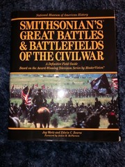 Jay Wertz, Edwin C. Bearss SMITHSONIAN’S GREAT BATTLES & BATTLEFIELDS OF THE CIV