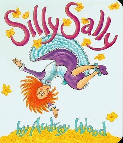 Silly Sally (Red Wagon Books) – Board book By Wood, Audrey – GOOD