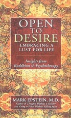 Open to Desire: Embracing a Lust for Life Insights from Buddhism and Psychot…