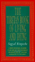 The Tibetan Book of Living and Dying: A New Spiritual Classic from One of – GOOD