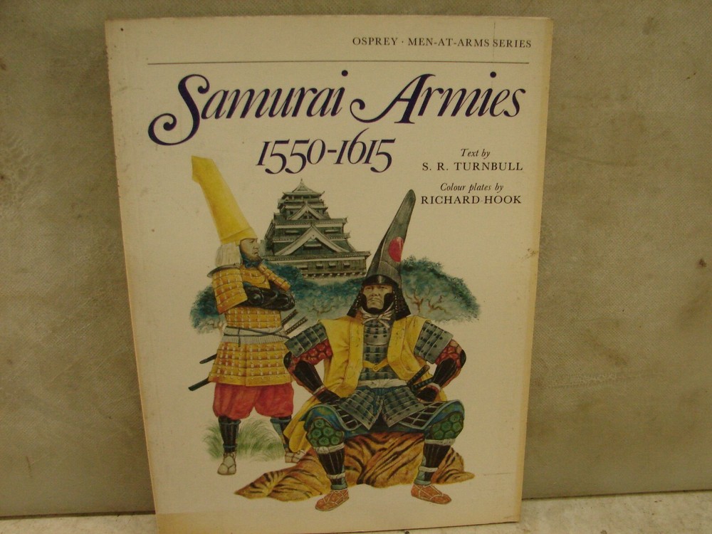 Samurai Armies 1550-1615. Osprey. 40 Pages. SC