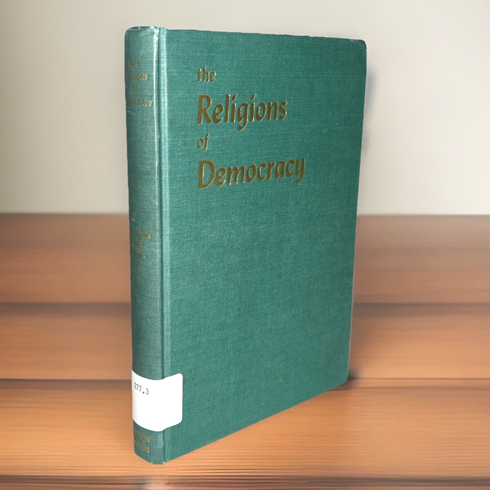 The Religions of Democracy (1948) ~ Louis Finkelstein ~ Hardcover