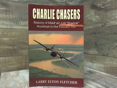 Charlie Chasers: History of USAF AC-119 “Shadow” Gunships in the Vietnam War by