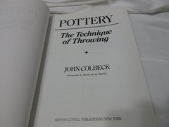 Pottery, the Technique of Throwing by John Colbeck, 1st Paperback Ed., 1988