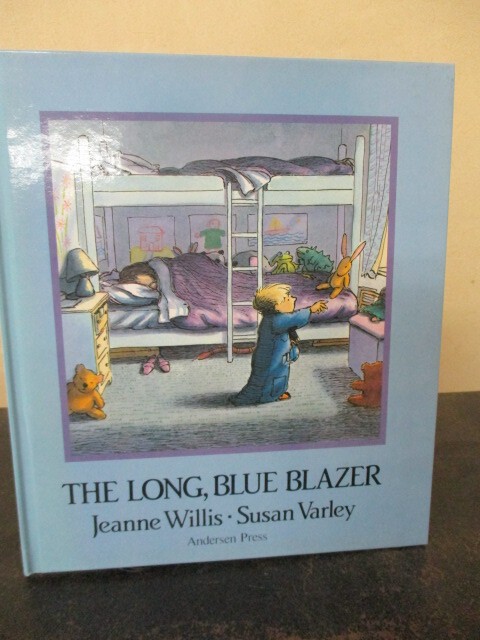 Jeanne Willis, Text, Susan Varley, Illustration The Long Blue Blazer, Immediate