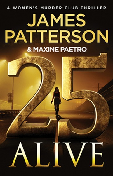 25 Alive: A Women’s Murder Club Thriller